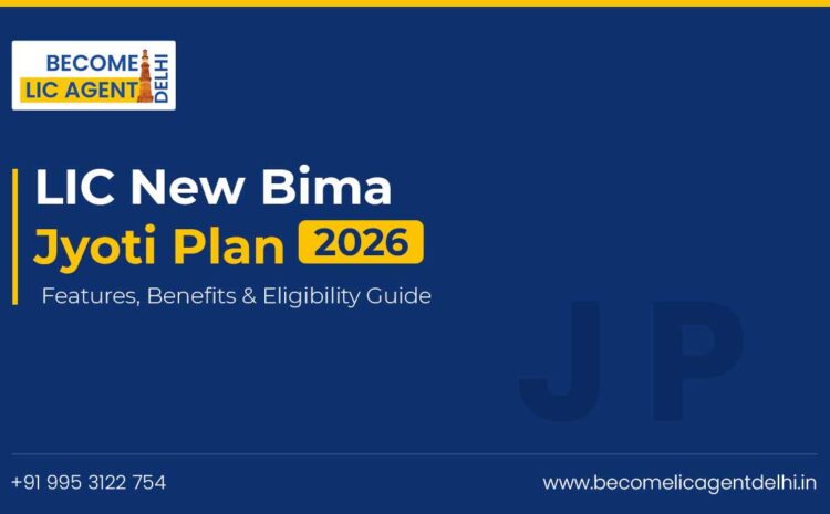 LIC New Bima Jyoti Plan 2026: Features, Benefits & Eligibility Guide